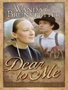 Dear to Me (eBook): Brides of Webster County Series, Book 3